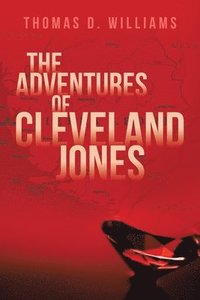 bokomslag The Adventures Of Cleveland Jones