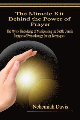 The Miracle Kit Behind the Power of Prayer 1