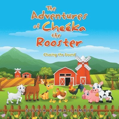 The Adventures of Cheka the Rooster 1