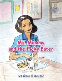 bokomslag Ms. Mommy and the Picky Eater