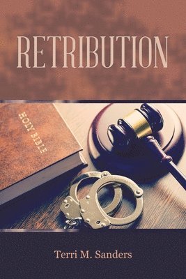 Terri M Sanders, Terri M. Sanders - Retribution, Häftad