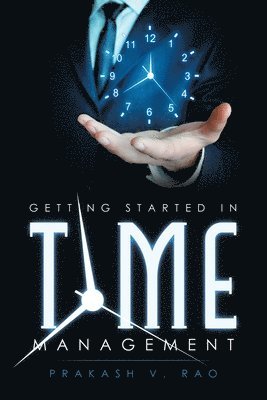 Prakash V Rao, Prakash V. Rao - Getting Started in Time Management, Häftad