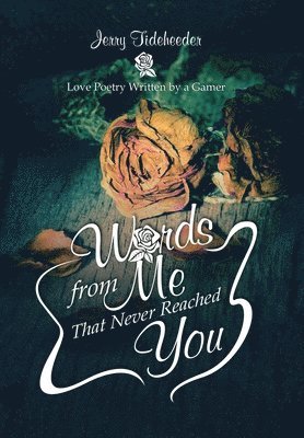 Jerry Tideheeder - Words from Me That Never Reached You, Inbunden
