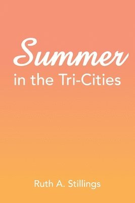 Summer in the Tri-Cities 1