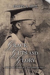 bokomslag Grace, Guts and Glory