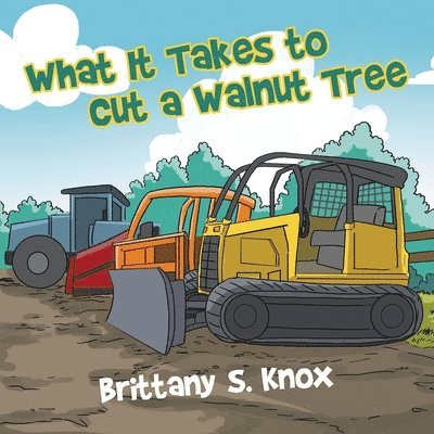 What It Takes to Cut a Walnut Tree 1