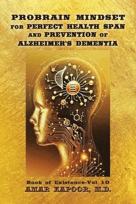 bokomslag PROBRAIN MINDSET for PERFECT HEALTH SPAN and PREVENTION OF ALZHEIMER'S DEMENTIA