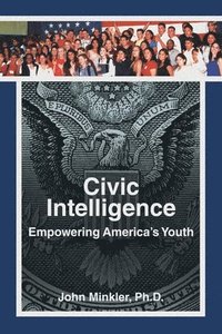 bokomslag Civic Intelligence Empowering America's Youth