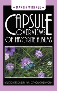 bokomslag Capsule Overviews of Favorite Albums