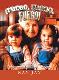 bokomslag ¡Fuego, Fuego, Fuego!