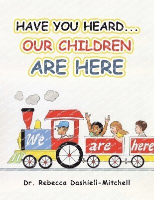 bokomslag Have You Heard...Our Children Are Here