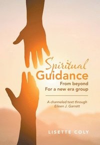 bokomslag Spiritual Guidance from Beyond for a New Era Group