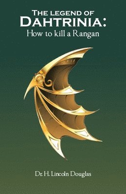 H Lincoln Douglas, H. Lincoln Douglas, Dr. H. Lincoln Douglas - legend of Dahtrinia, Häftad