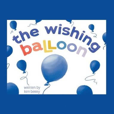 bokomslag The Wishing Balloon