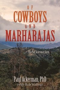 bokomslag Of Cowboys and Marharajas
