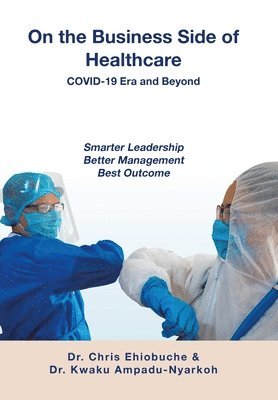 On the Business Side of Healthcare COVID-19 Era and Beyond 1