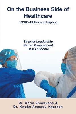 On the Business Side of Healthcare COVID-19 Era and Beyond 1