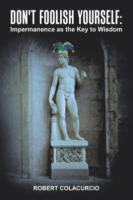 Robert Colacurcio - Don't Foolish Yourself, Häftad