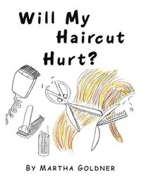 bokomslag Will My Haircut Hurt?