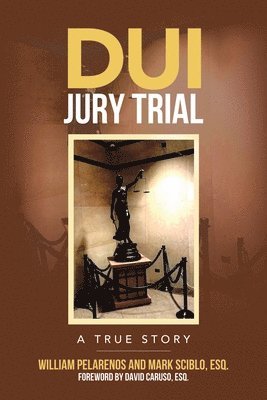 William Pelarenos, Mark Sciblo Esq, Mark Sciblo Esq. - DUI Jury Trial, Häftad