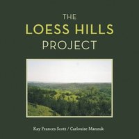 bokomslag The Loess Hills Project