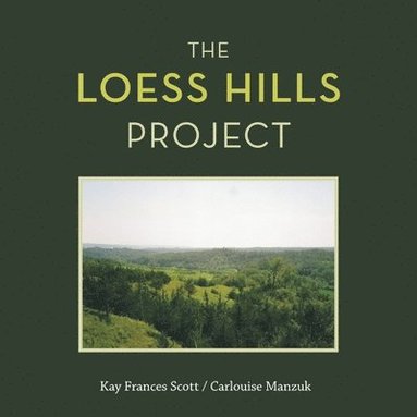 bokomslag The Loess Hills Project