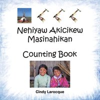 bokomslag Nehiyaw Akicikew Masinahikan Counting Book