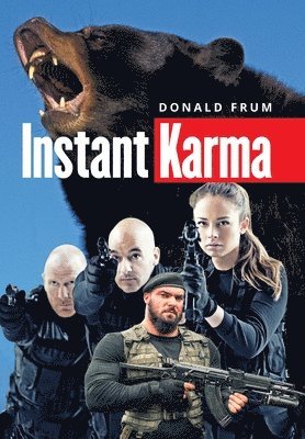Donald Frum - Instant Karma, Inbunden