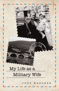 bokomslag My Life as a Military Wife