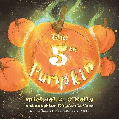 Michael D O'Kelly, Kirsten Devono, Michael D. O'Kelly, Kirsten DeVono - 5th Pumpkin, Häftad