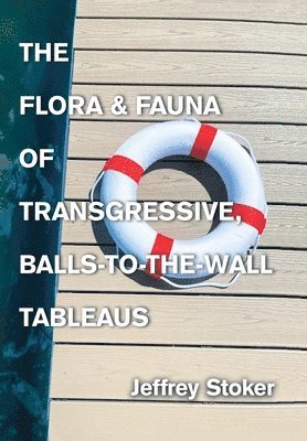 Flora & Fauna of Transgressive, Balls-to-the-Wall Tableaus