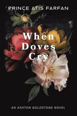 Prince Atis Farfan - When Doves Cry, Häftad