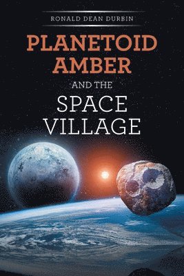 bokomslag Planetoid Amber and the Space Village