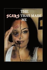 bokomslag Scars That Made Me