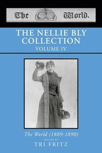 bokomslag The Nellie Bly Collection Volume IV