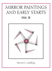 bokomslag Mirror Paintings and Early Starts (Vol. 3)