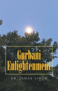 bokomslag Gurbani Enlightenment