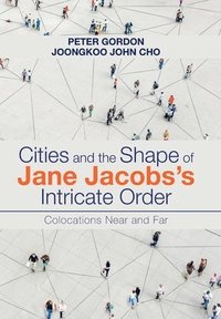 bokomslag Cities and the Shape of Jane Jacobs's Intricate Order