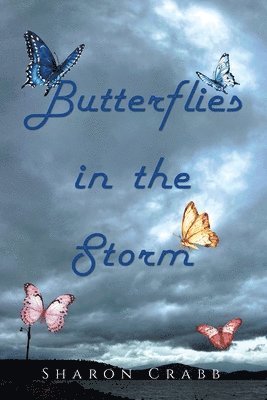 Butterflies in the Storm 1