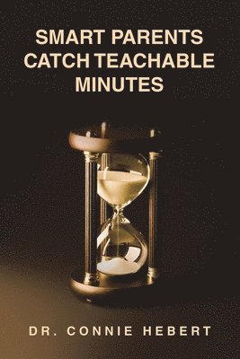 Smart Parents Catch Teachable Minutes 1