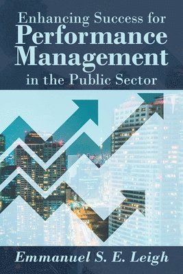 Enhancing Success for Performance Management in the Public Sector 1