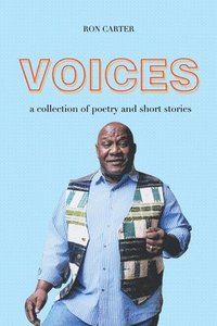 bokomslag Voices: a collection of poetry and short stories