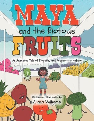 Maya and the Riotous Fruits 1