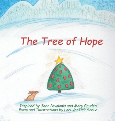Lori Vankirk Schue, Lori VanKirk Schue - Tree of Hope, Inbunden