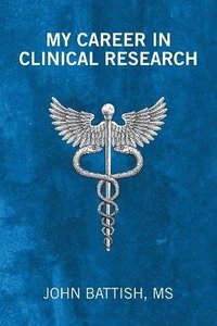 bokomslag My Career in Clinical Research