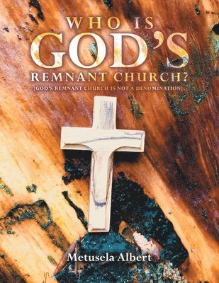 Who Is God's Remnant Church? 1