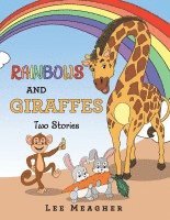 bokomslag RAINBOWS AND GIRAFFES Two Stories