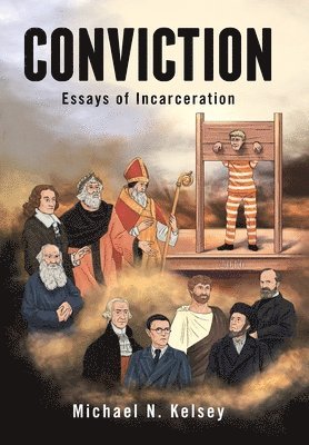 bokomslag Conviction: Essays of Incarceration