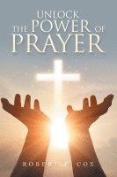 Unlock The Power Of Prayer 1