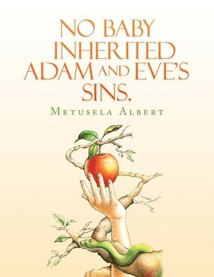 No Baby Inherited Adam and Eve's Sins.